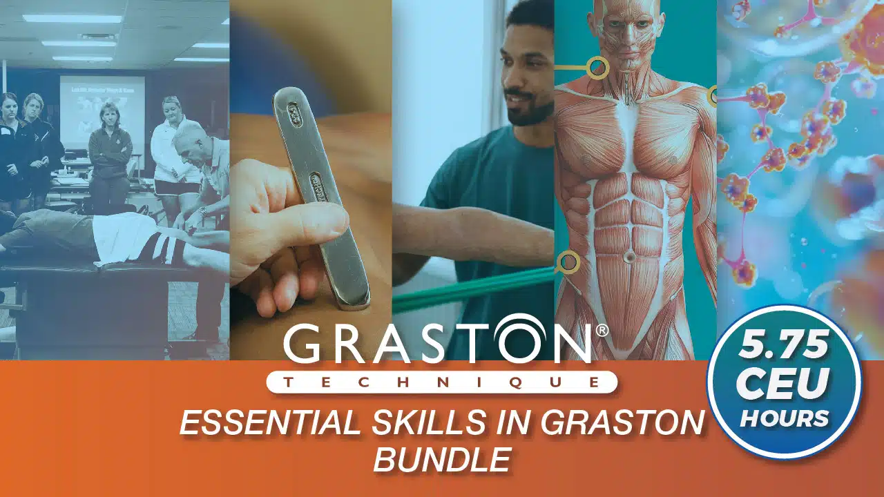 Foundations in Graston: Essential Skills for Clinicians Bundle